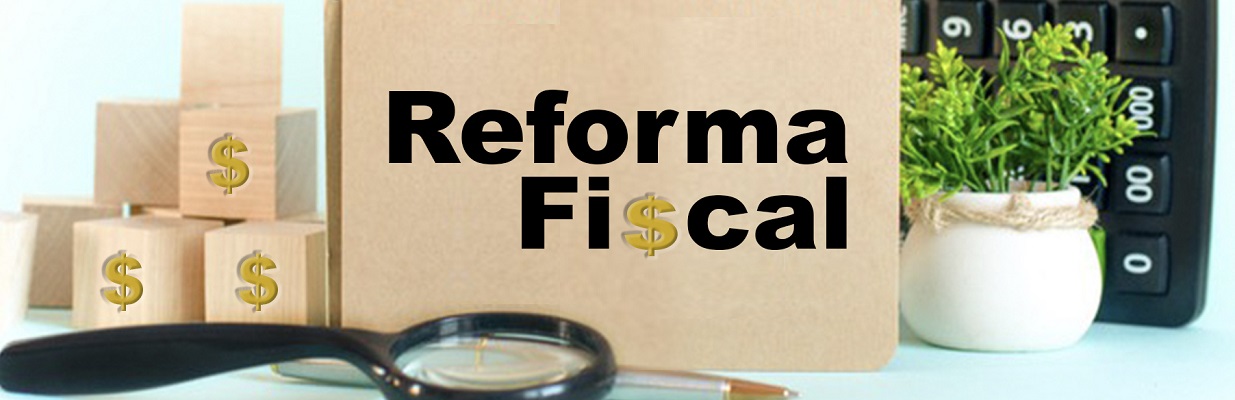 Reforma Fiscal en México para 2022